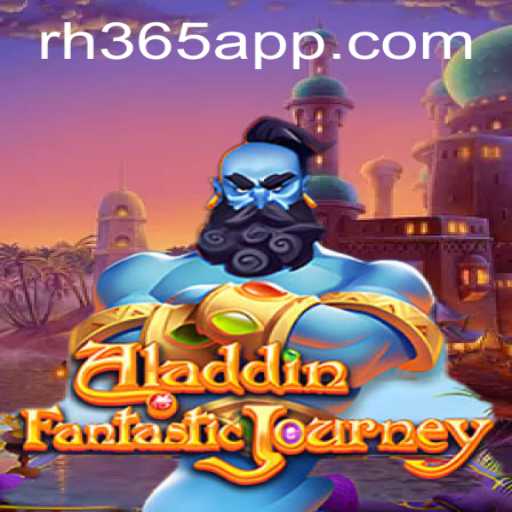 Exploring the Enchanting World of Aladdin on the RH365 APP