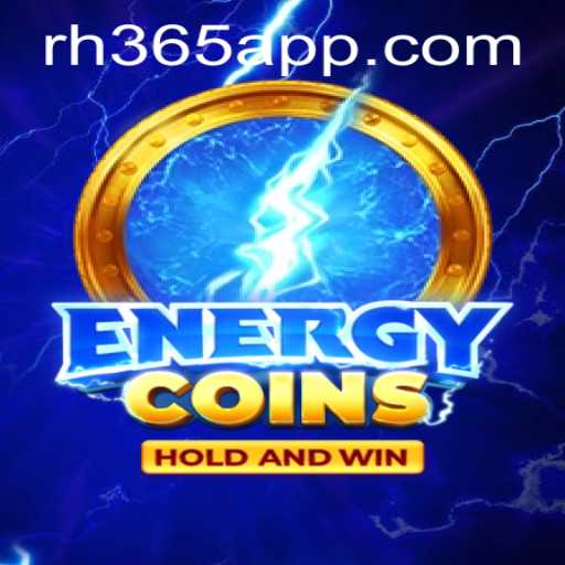 Unveiling the Excitement of EnergyCoins and the Innovation of RH365 APP
