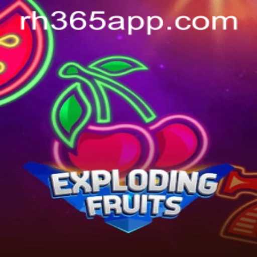 ExplodingFruits: A Thrilling Game Experience with RH365 APP