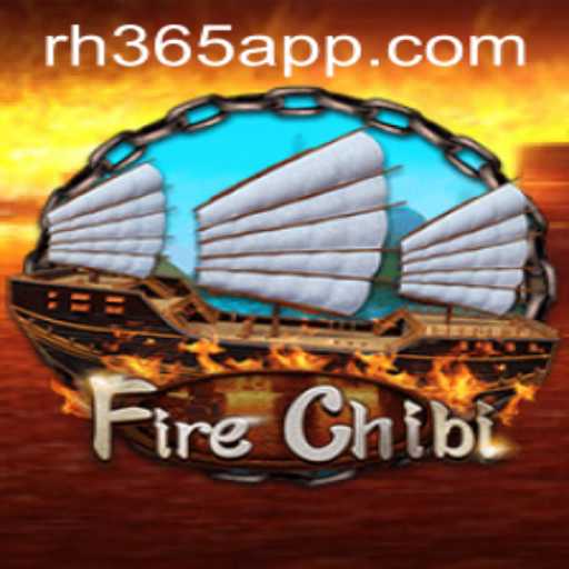 Exploring the Exciting World of FireChibi and the RH365 APP