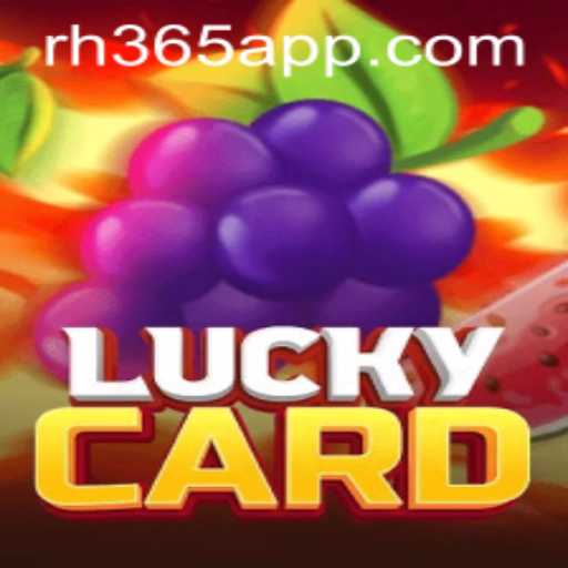 Discover the Exciting World of LuckyCard: The Innovative Game on RH365 APP