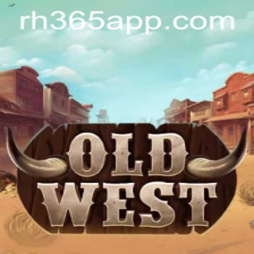 OldWest: The Thrilling Adventure Awaits with RH365 APP