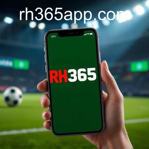 Exploring the World of Sports Betting Through the RH365 APP